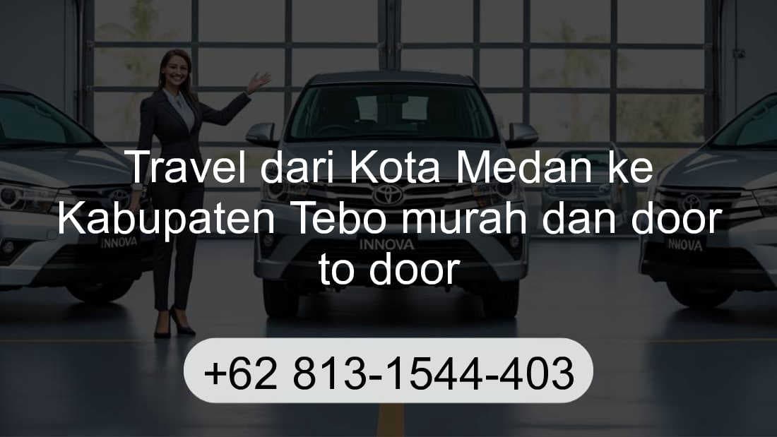 Travel Kota Medan Kabupaten Tebo