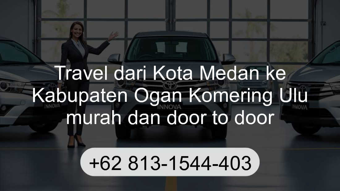 Travel Kota Medan Kabupaten Ogan Komering Ulu