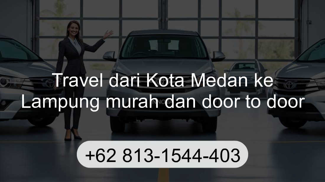 Travel Kota Medan Lampung