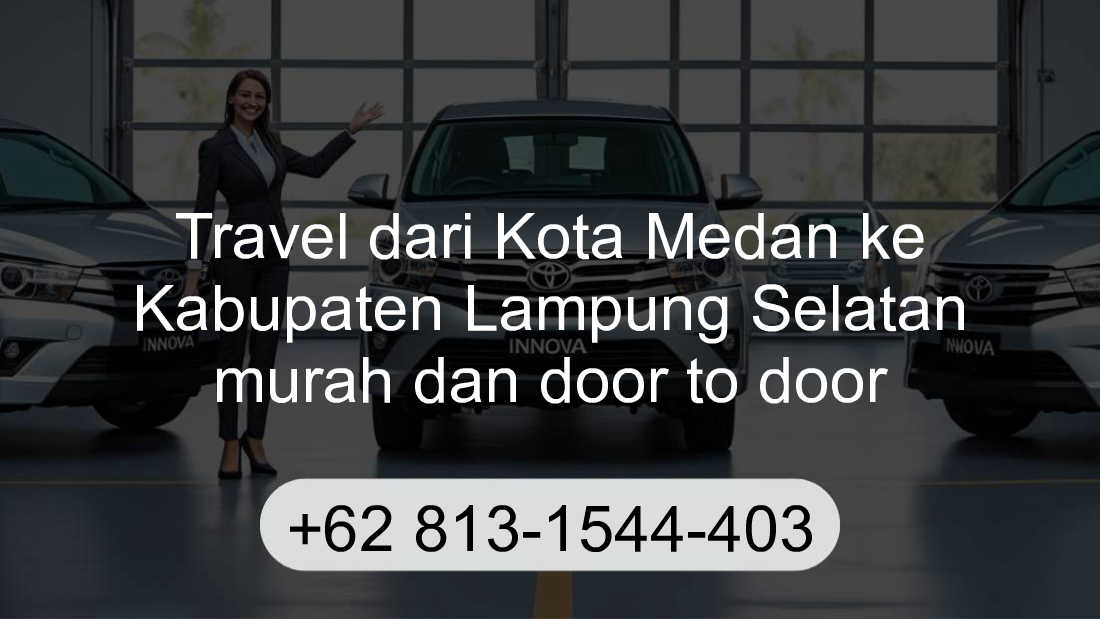 Travel Kota Medan Kabupaten Lampung Selatan