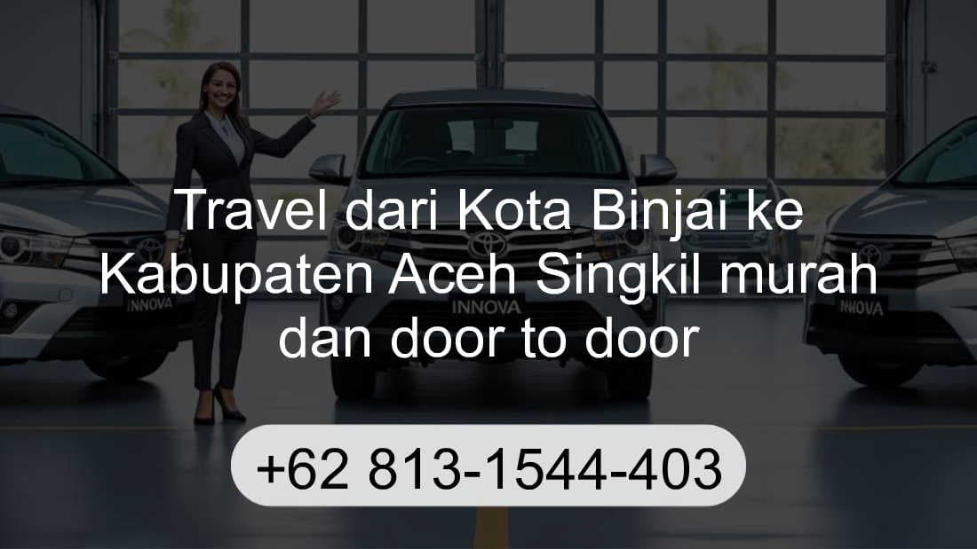 Travel Kota Binjai Kabupaten Aceh Singkil