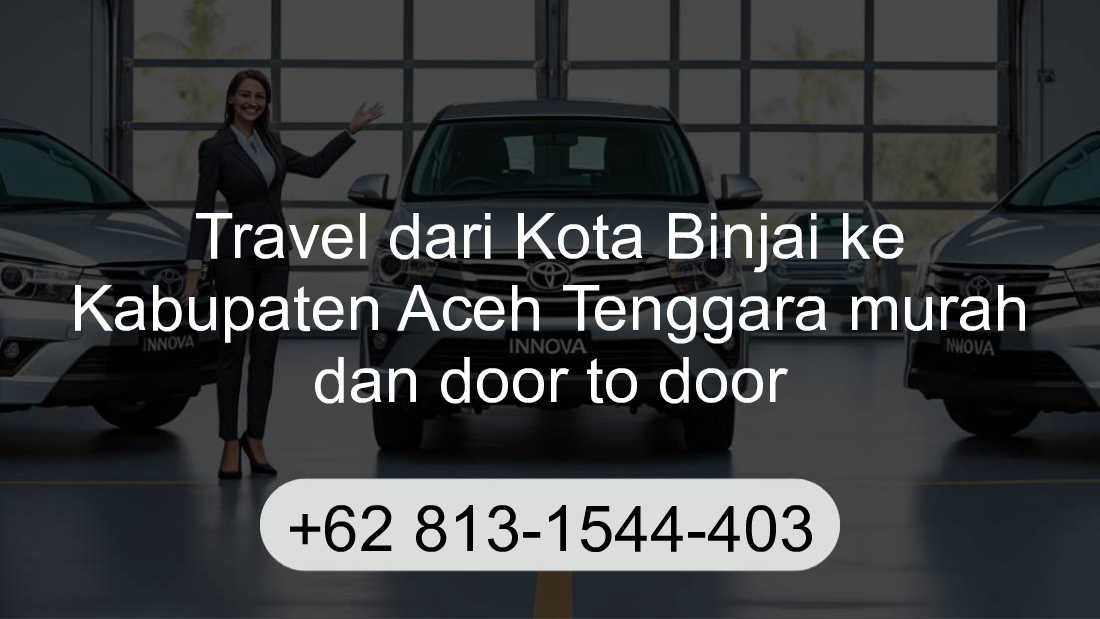 Travel Kota Binjai Kabupaten Aceh Tenggara