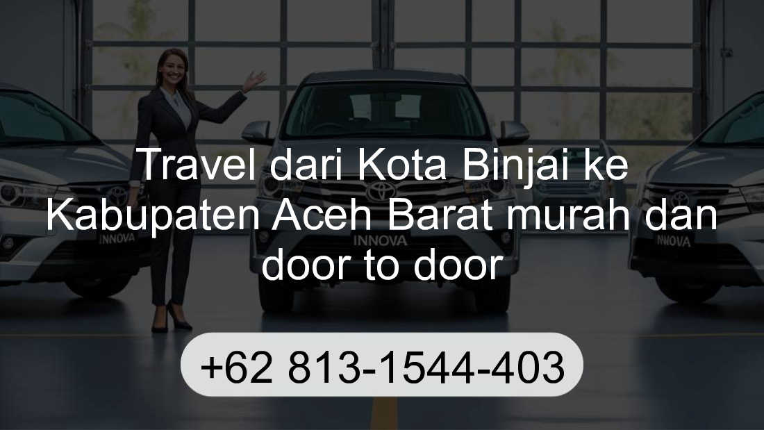 Travel Kota Binjai Kabupaten Aceh Barat