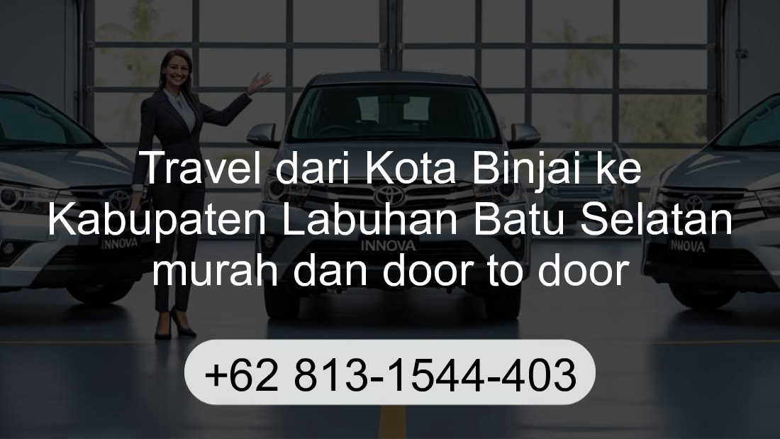 Travel Kota Binjai Kabupaten Labuhan Batu Selatan
