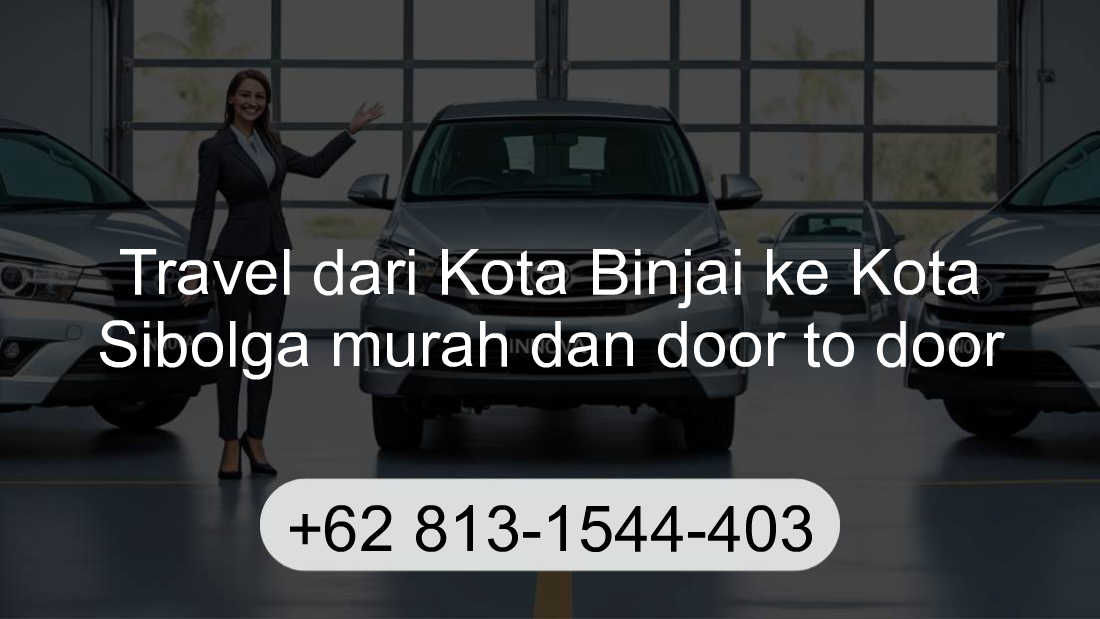 Travel Kota Binjai Kota Sibolga