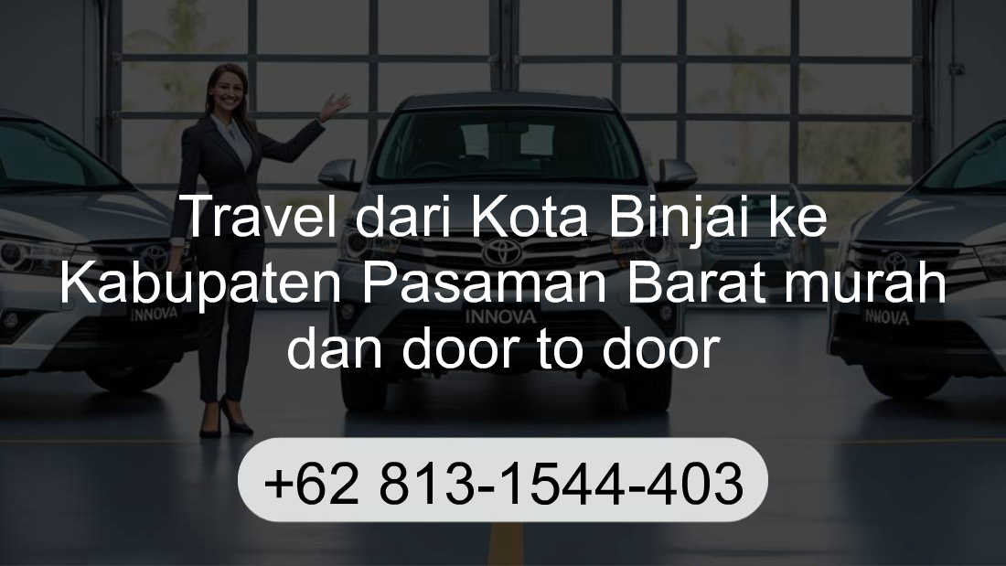 Travel Kota Binjai Kabupaten Pasaman Barat