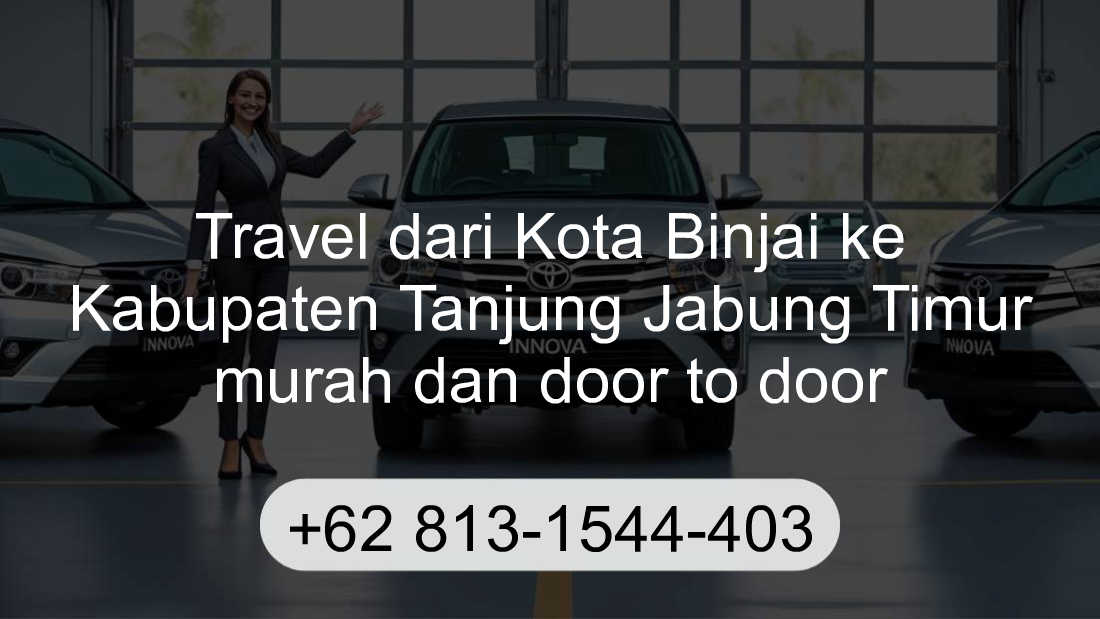 Travel Kota Binjai Kabupaten Tanjung Jabung Timur
