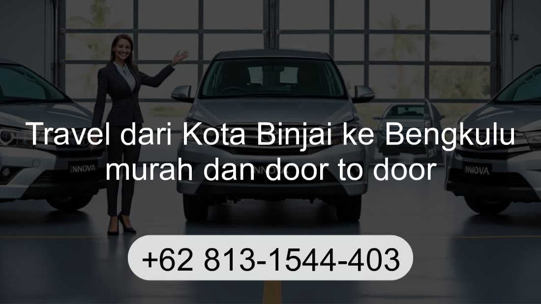Travel Kota Binjai Bengkulu