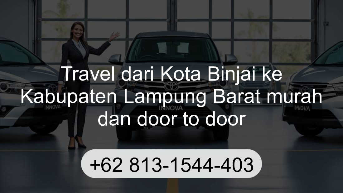 Travel Kota Binjai Kabupaten Lampung Barat
