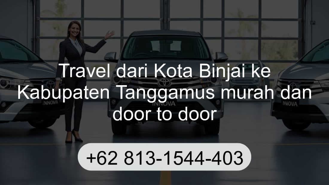 Travel Kota Binjai Kabupaten Tanggamus