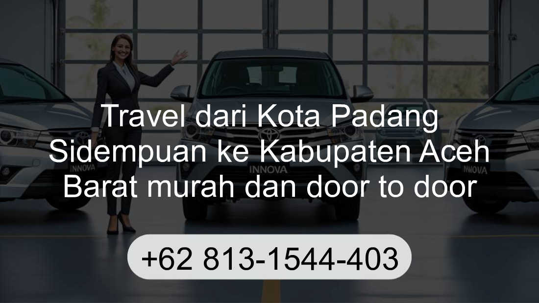 Travel Kota Padang Sidempuan Kabupaten Aceh Barat