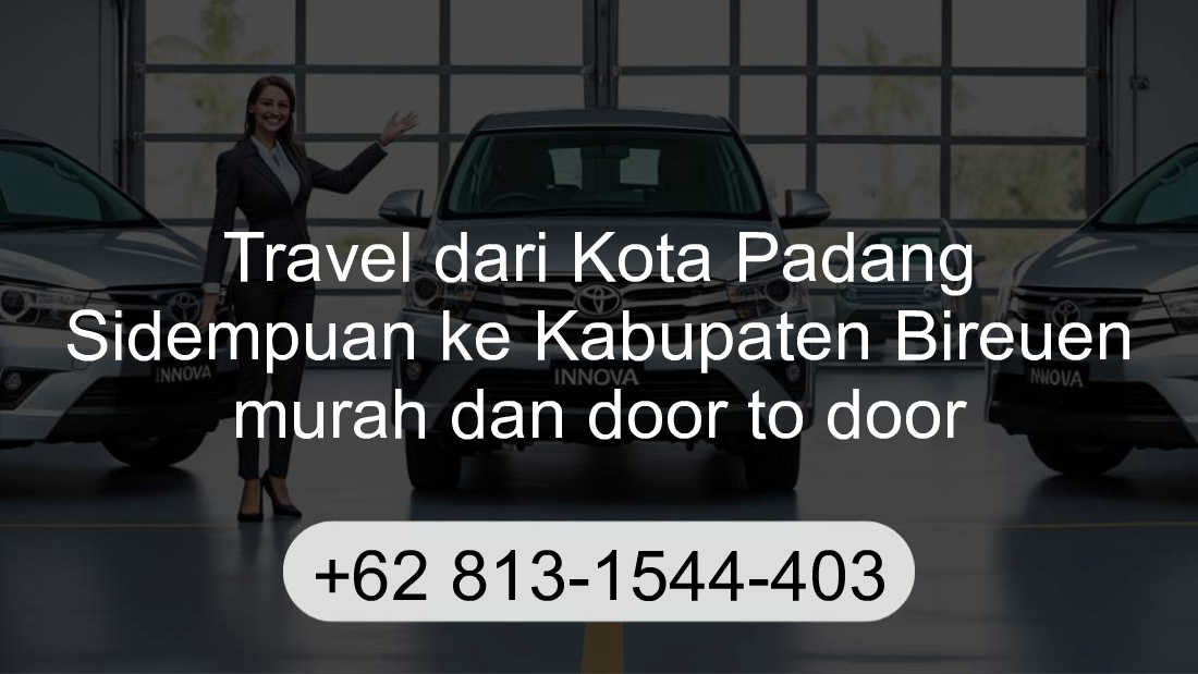 Travel Kota Padang Sidempuan Kabupaten Bireuen