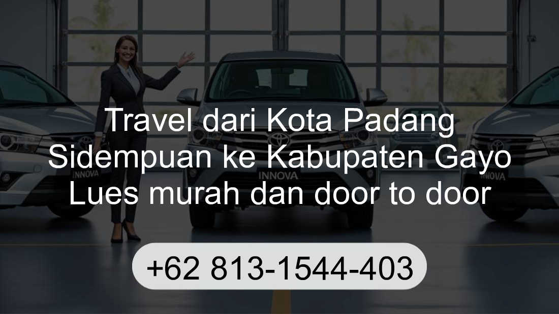 Travel Kota Padang Sidempuan Kabupaten Gayo Lues