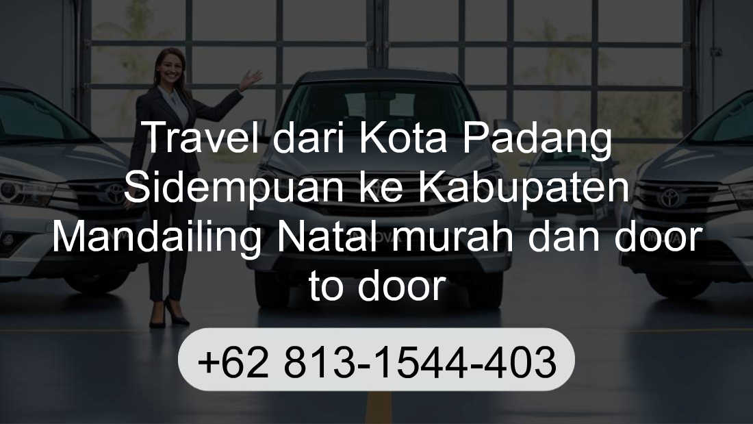 Travel Kota Padang Sidempuan Kabupaten Mandailing Natal