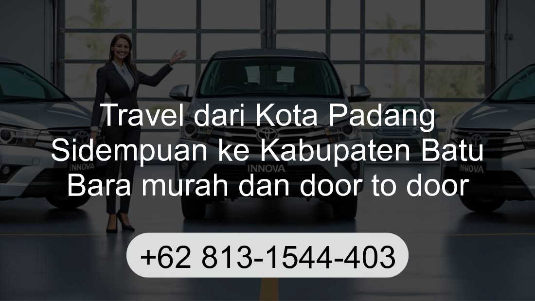 Travel Kota Padang Sidempuan Kabupaten Batu Bara