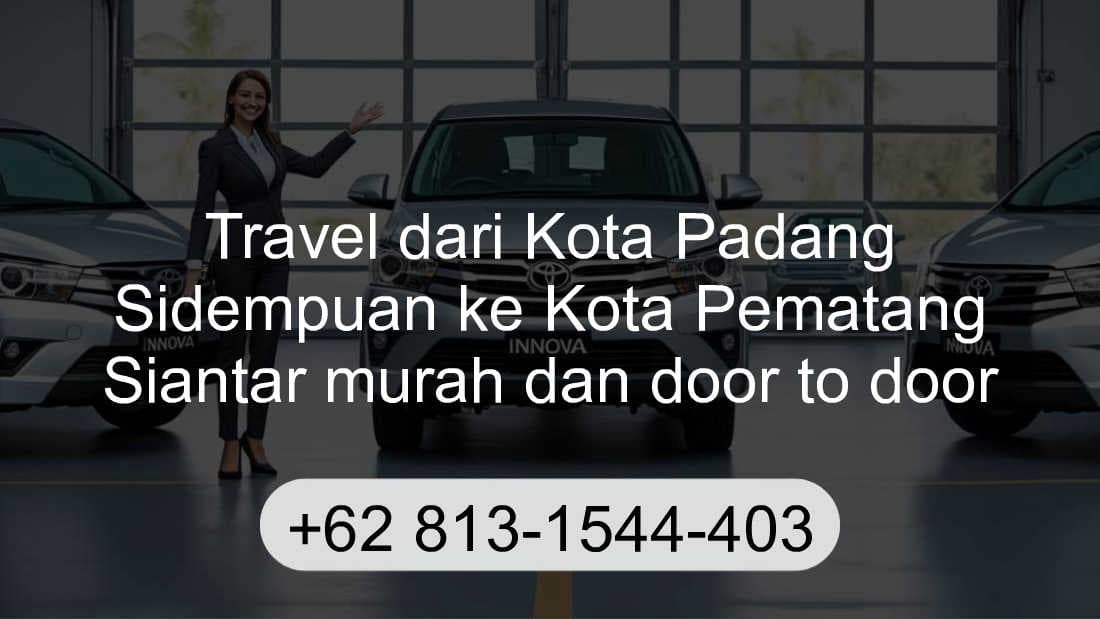 Travel Kota Padang Sidempuan Kota Pematang Siantar