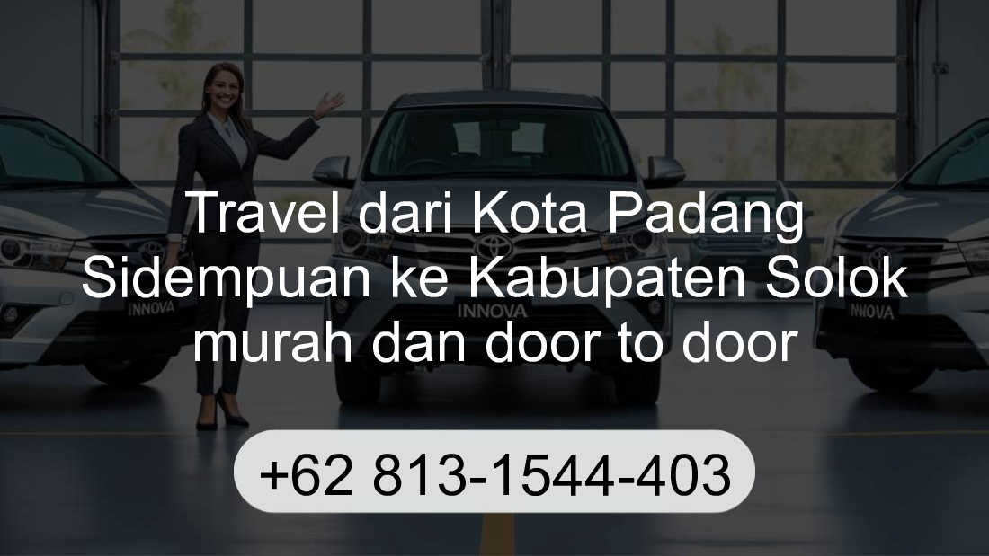 Travel Kota Padang Sidempuan Kabupaten Solok
