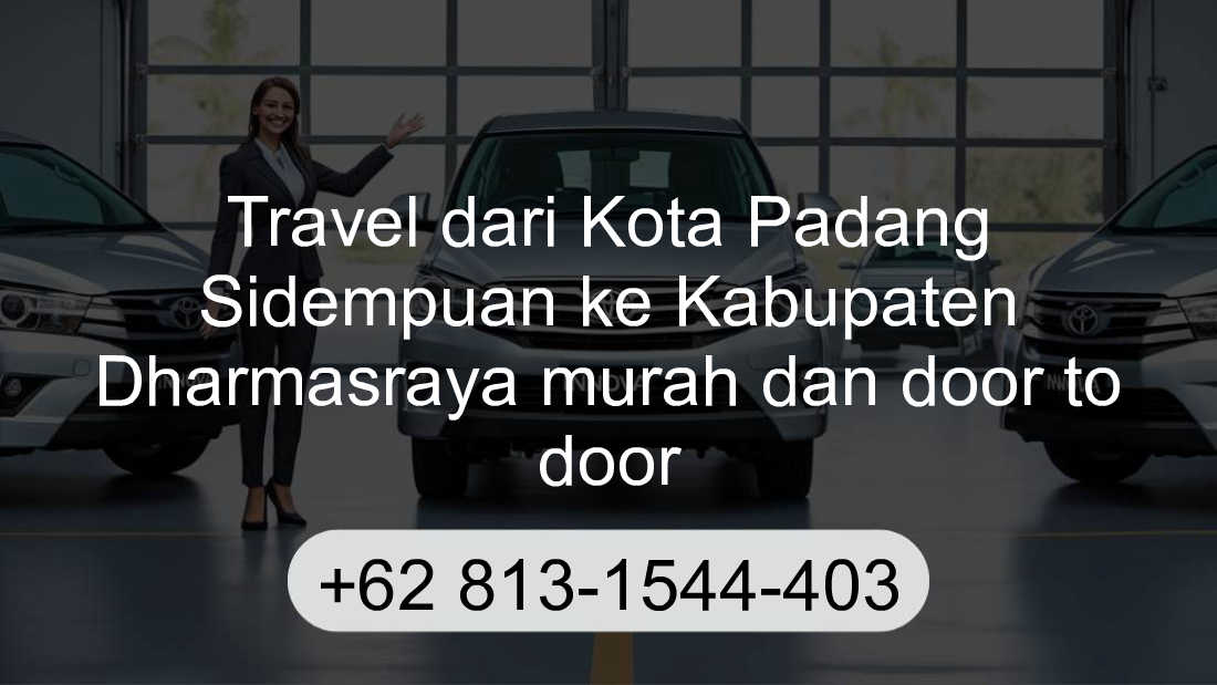 Travel Kota Padang Sidempuan Kabupaten Dharmasraya