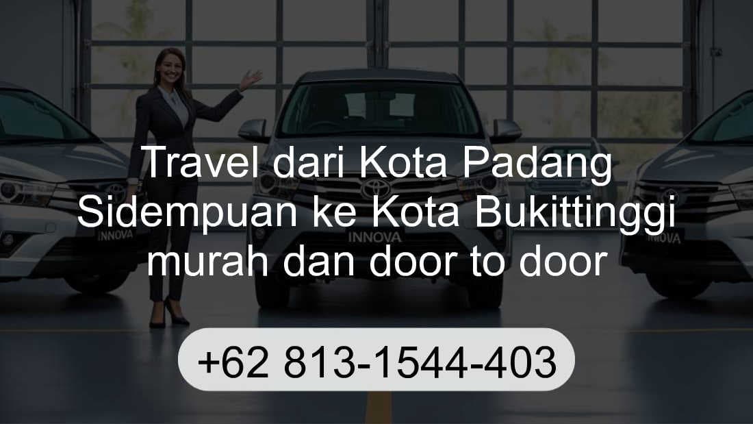 Travel Kota Padang Sidempuan Kota Bukittinggi