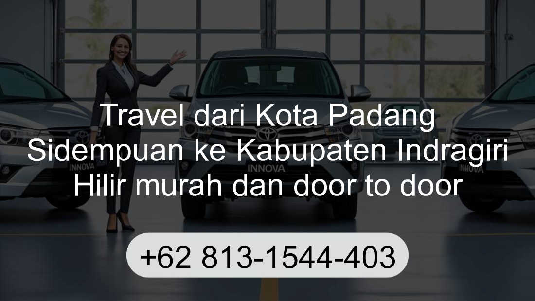 Travel Kota Padang Sidempuan Kabupaten Indragiri Hilir