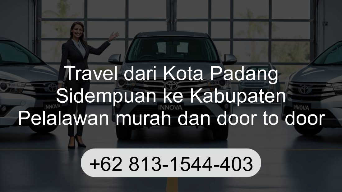 Travel Kota Padang Sidempuan Kabupaten Pelalawan