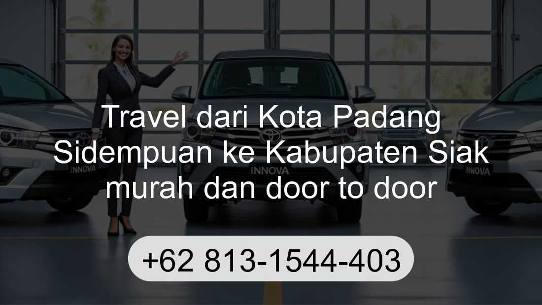 Travel Kota Padang Sidempuan Kabupaten Siak