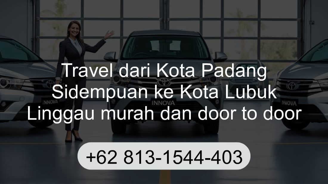 Travel Kota Padang Sidempuan Kota Lubuk Linggau
