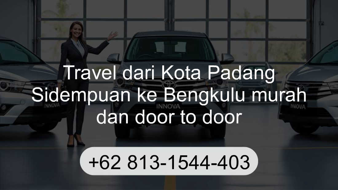 Travel Kota Padang Sidempuan Bengkulu