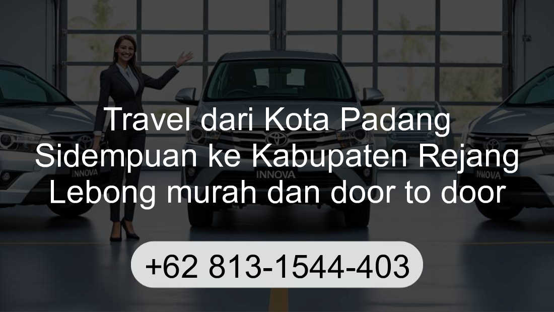 Travel Kota Padang Sidempuan Kabupaten Rejang Lebong