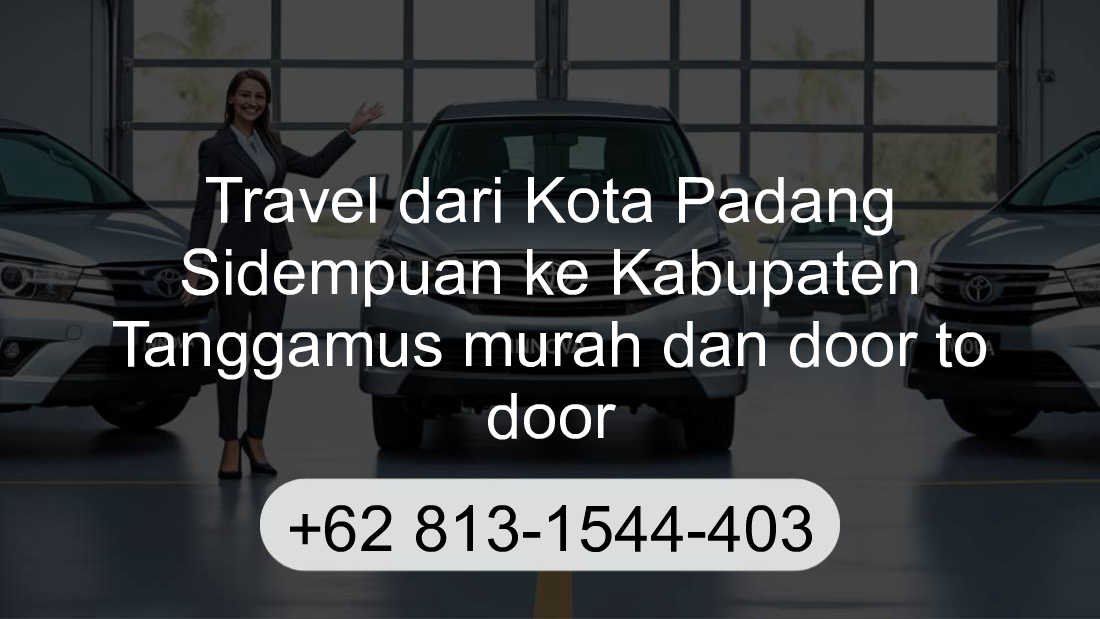 Travel Kota Padang Sidempuan Kabupaten Tanggamus