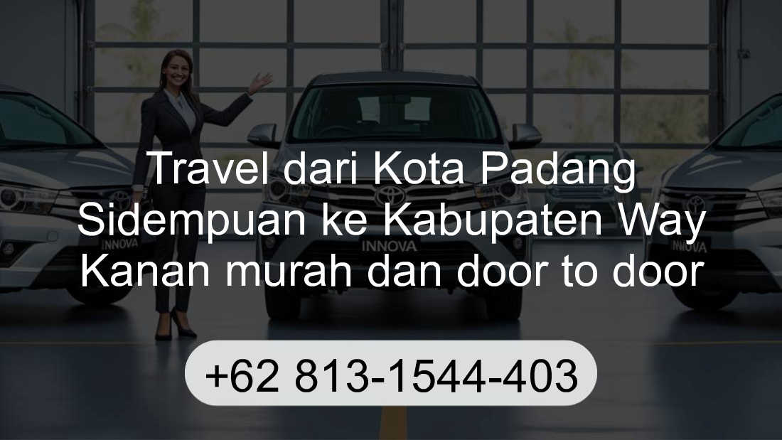 Travel Kota Padang Sidempuan Kabupaten Way Kanan
