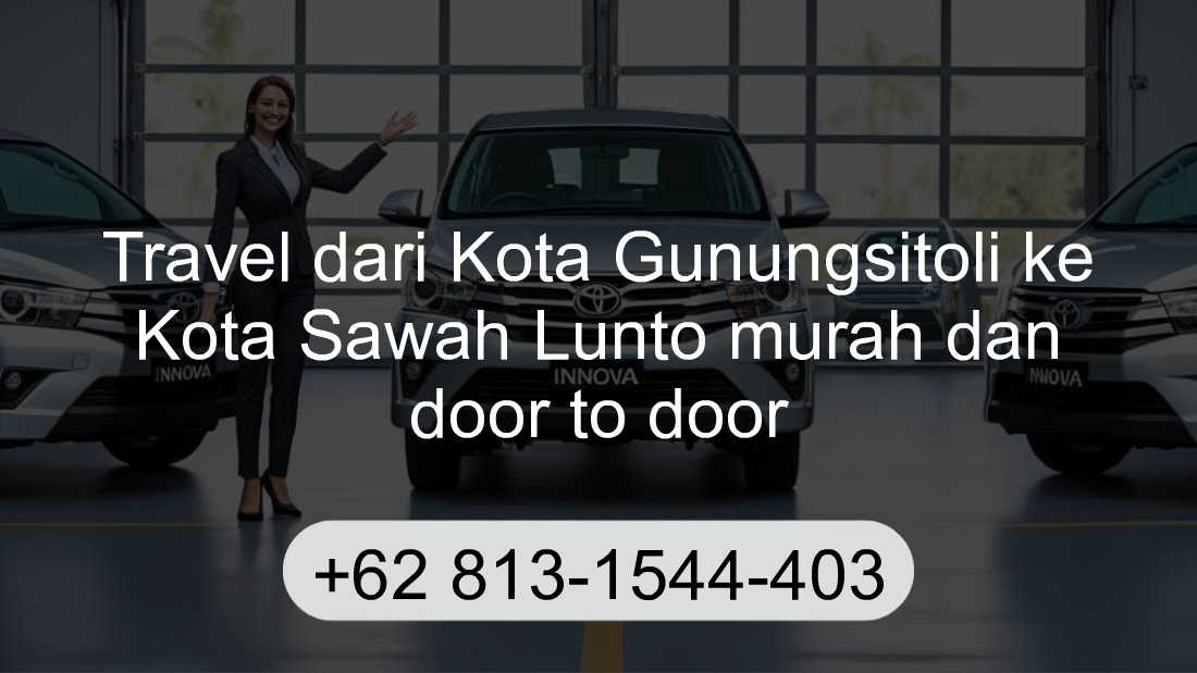 Travel Kota Gunungsitoli Kota Sawah Lunto
