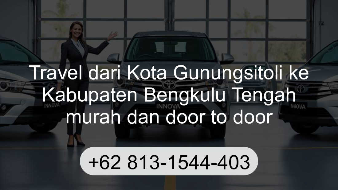 Travel Kota Gunungsitoli Kabupaten Bengkulu Tengah