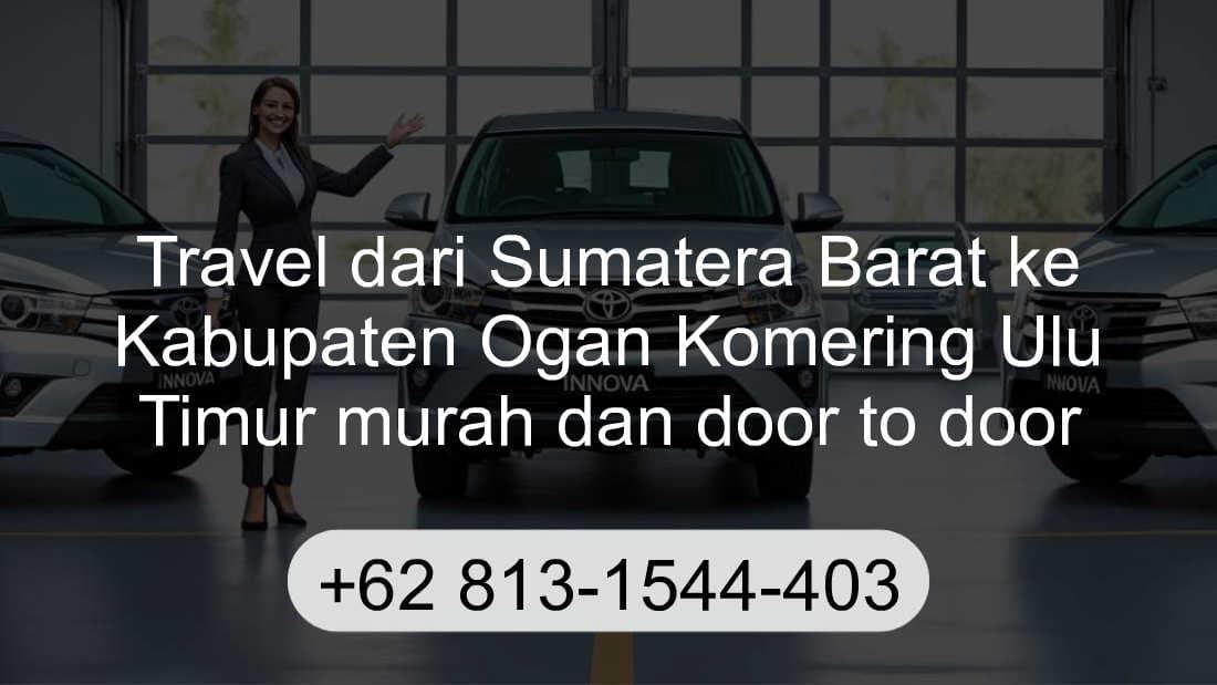 Travel Sumatera Barat Kabupaten Ogan Komering Ulu Timur