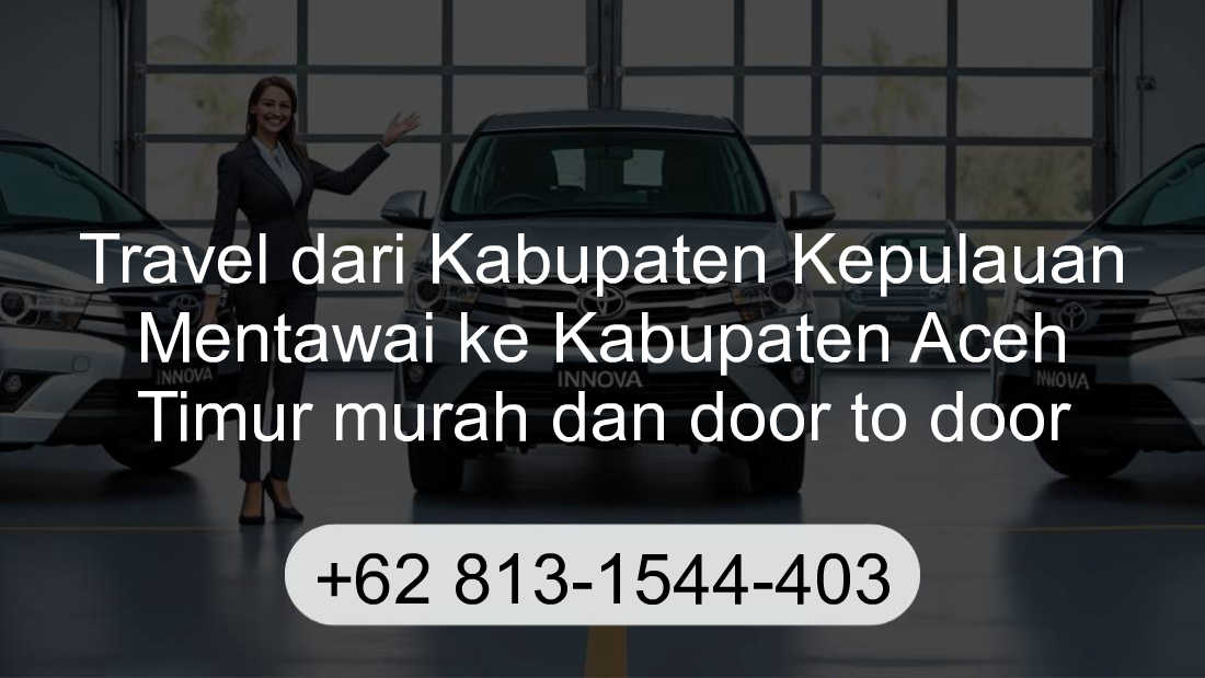 Travel Kabupaten Kepulauan Mentawai Kabupaten Aceh Timur