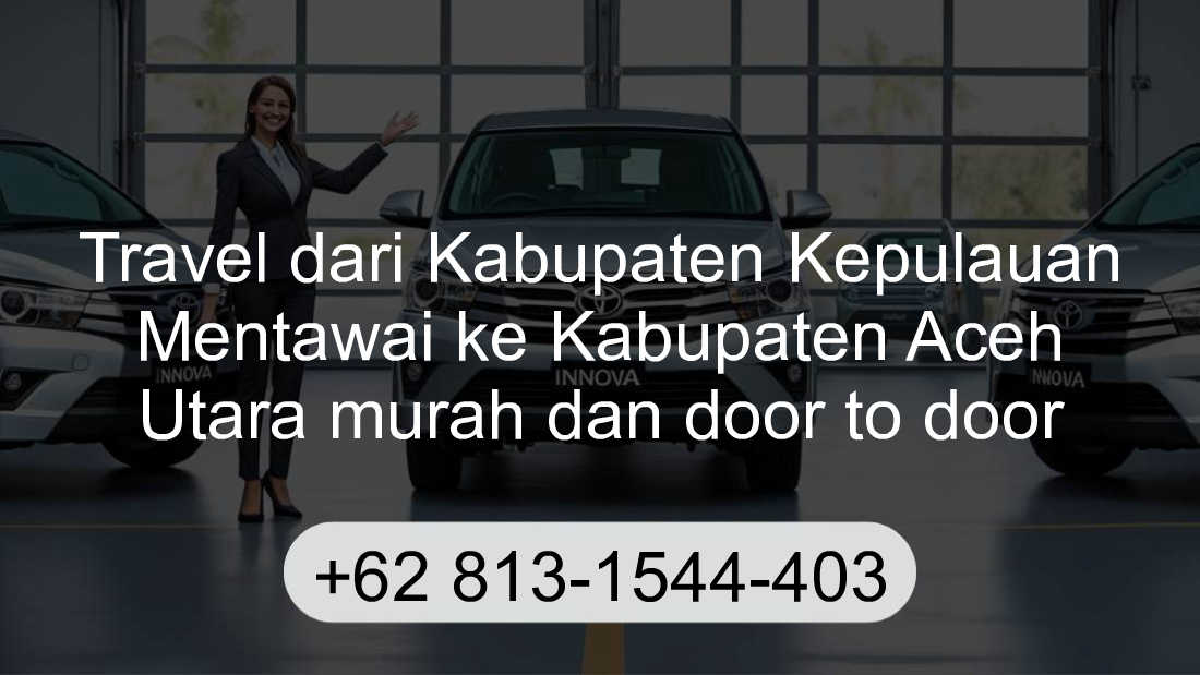 Travel Kabupaten Kepulauan Mentawai Kabupaten Aceh Utara
