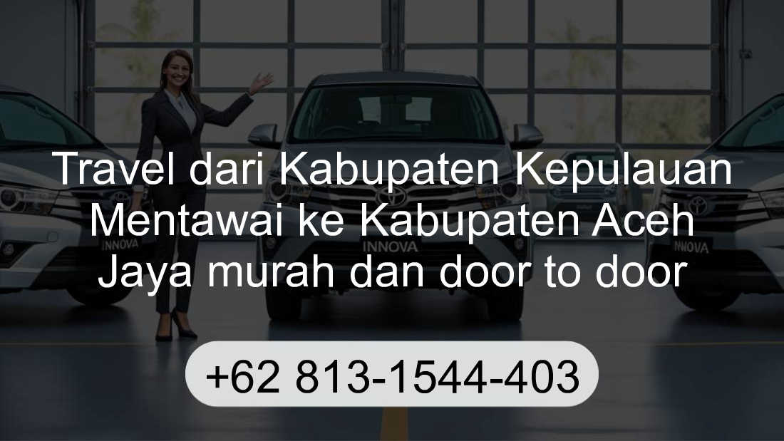 Travel Kabupaten Kepulauan Mentawai Kabupaten Aceh Jaya