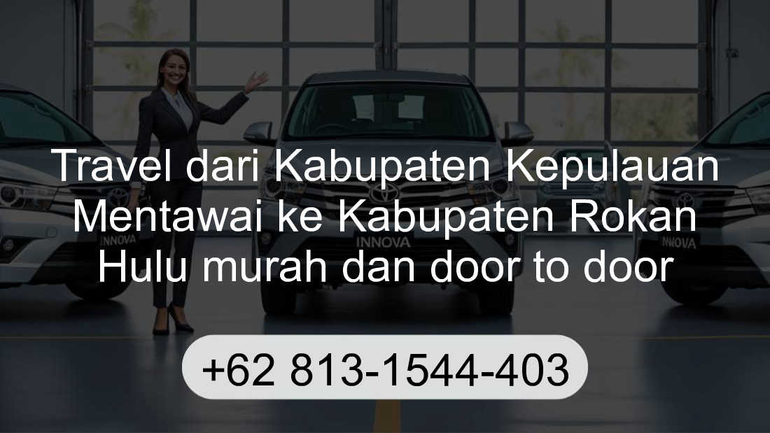 Travel Kabupaten Kepulauan Mentawai Kabupaten Rokan Hulu