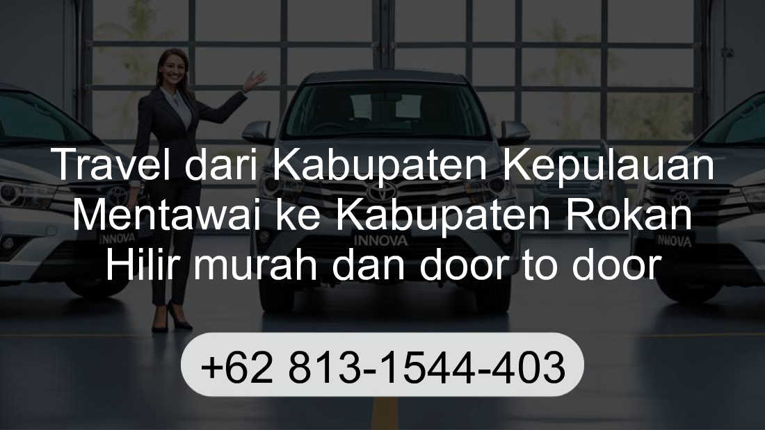 Travel Kabupaten Kepulauan Mentawai Kabupaten Rokan Hilir