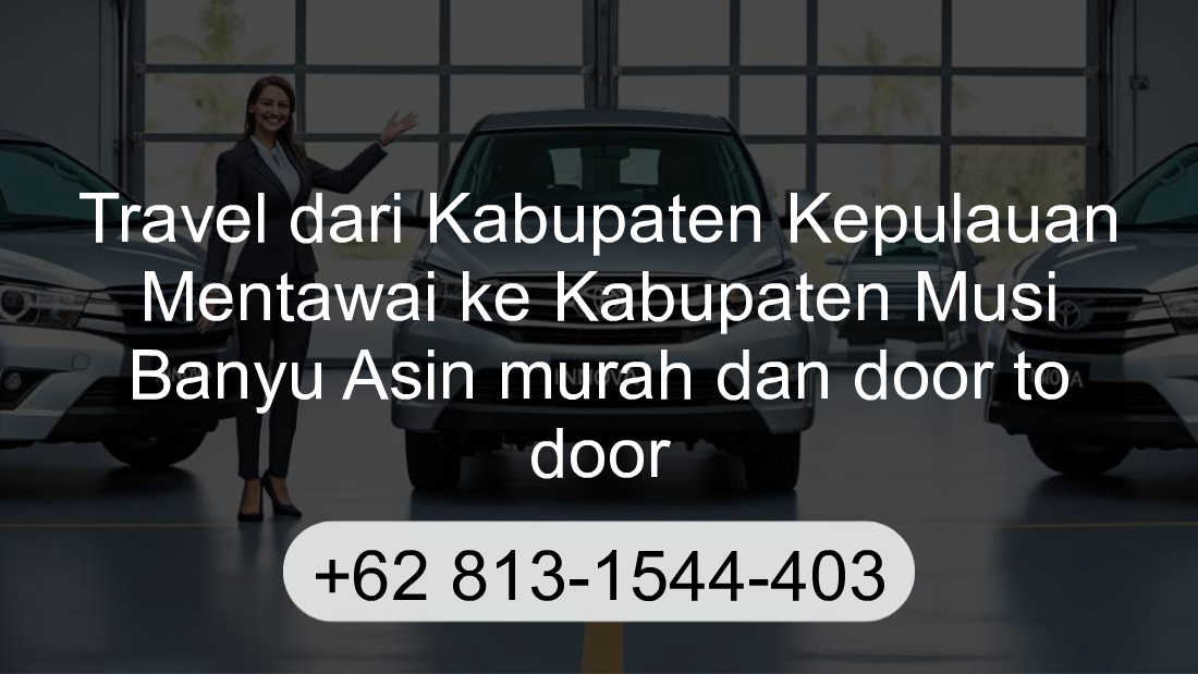 Travel Kabupaten Kepulauan Mentawai Kabupaten Musi Banyu Asin
