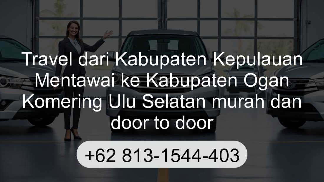 Travel Kabupaten Kepulauan Mentawai Kabupaten Ogan Komering Ulu Selatan