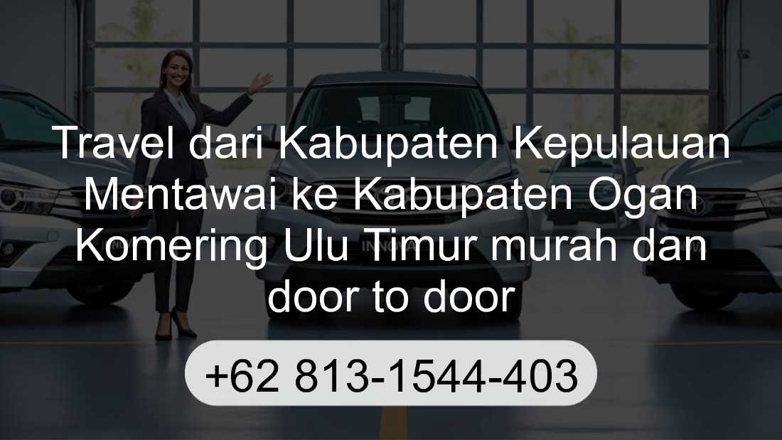 Travel Kabupaten Kepulauan Mentawai Kabupaten Ogan Komering Ulu Timur