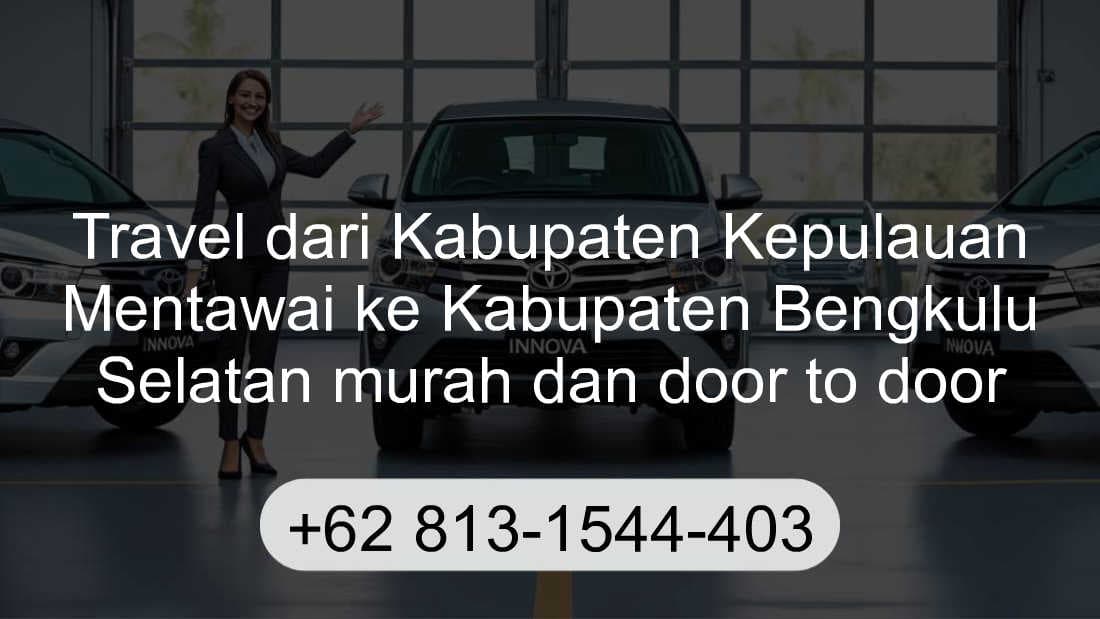 Travel Kabupaten Kepulauan Mentawai Kabupaten Bengkulu Selatan