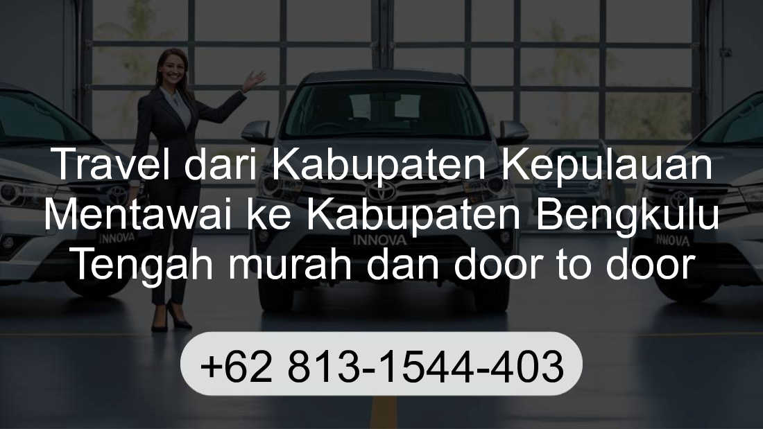 Travel Kabupaten Kepulauan Mentawai Kabupaten Bengkulu Tengah