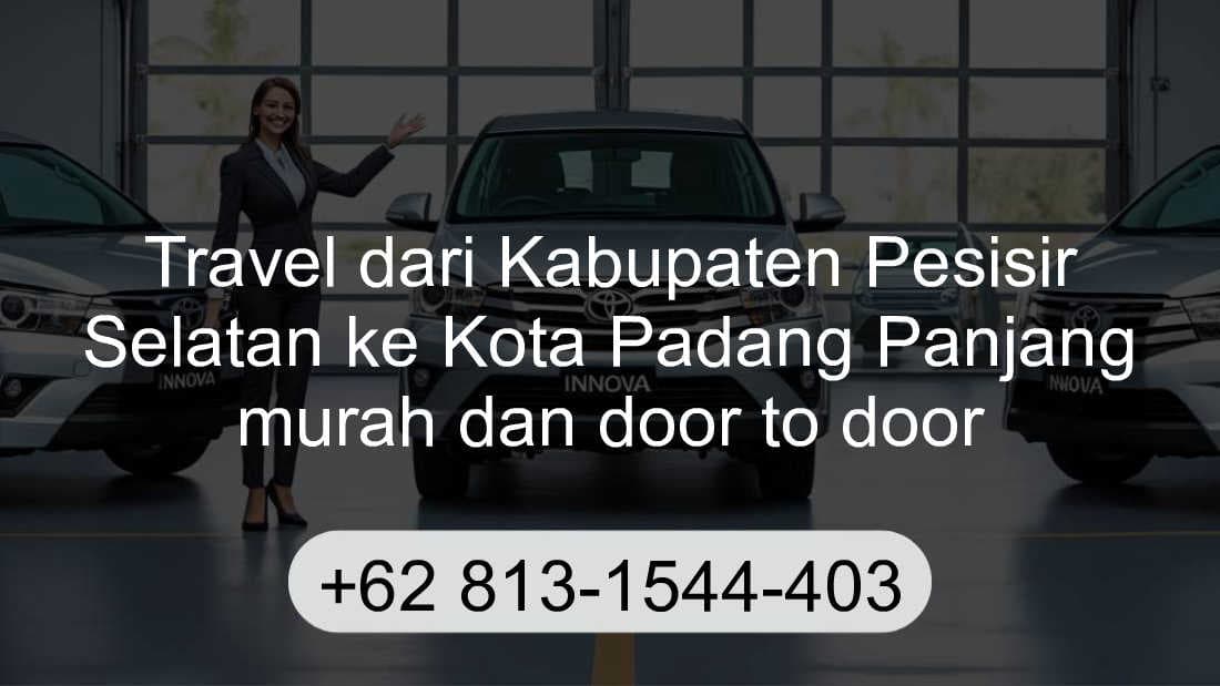 Travel Kabupaten Pesisir Selatan Kota Padang Panjang