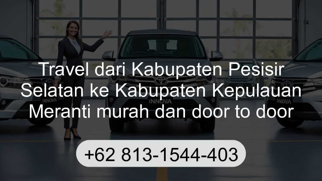 Travel Kabupaten Pesisir Selatan Kabupaten Kepulauan Meranti