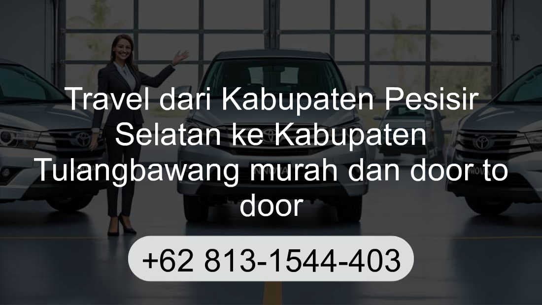 Travel Kabupaten Pesisir Selatan Kabupaten Tulangbawang