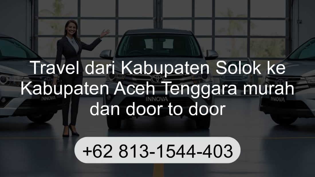 Travel Kabupaten Solok Kabupaten Aceh Tenggara