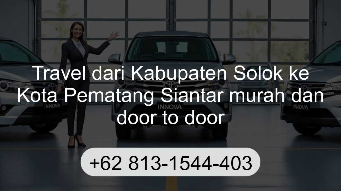 Travel Kabupaten Solok Kota Pematang Siantar