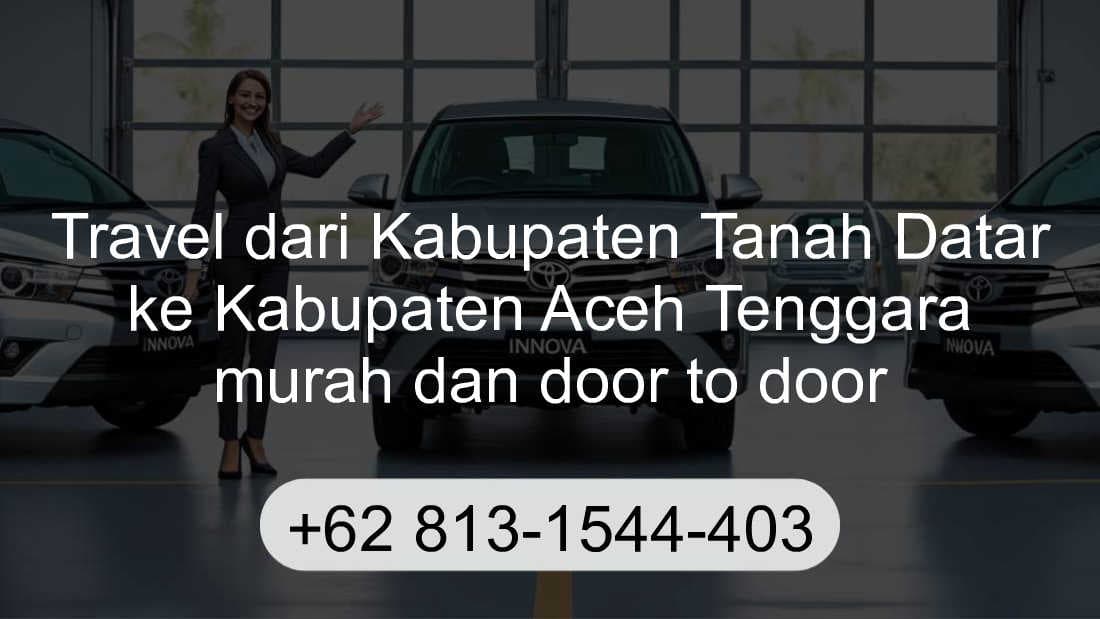 Travel Kabupaten Tanah Datar Kabupaten Aceh Tenggara